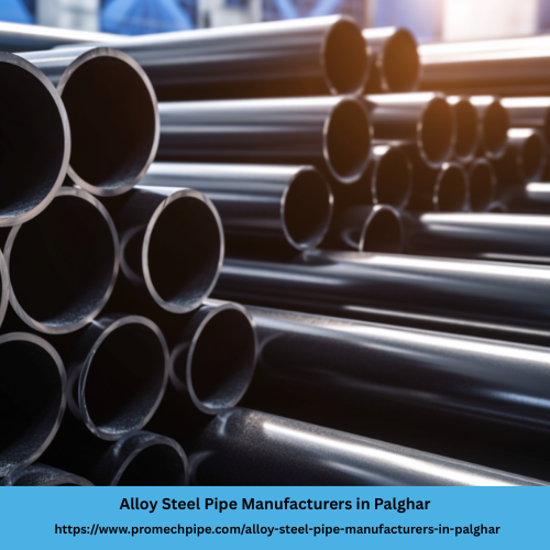 Alloy Steel Pipe Manufacturers in Palghar