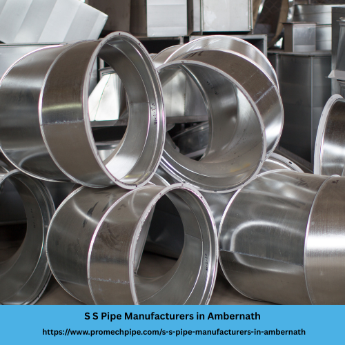 S S Pipe Manufacturers in Ambernath