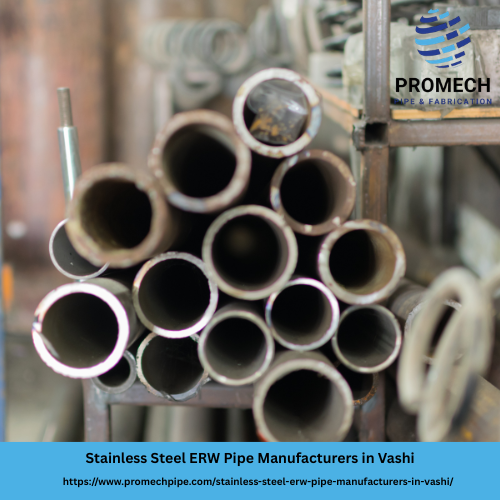 Stainless Steel ERW Pipe Manufacturers in Vashi
