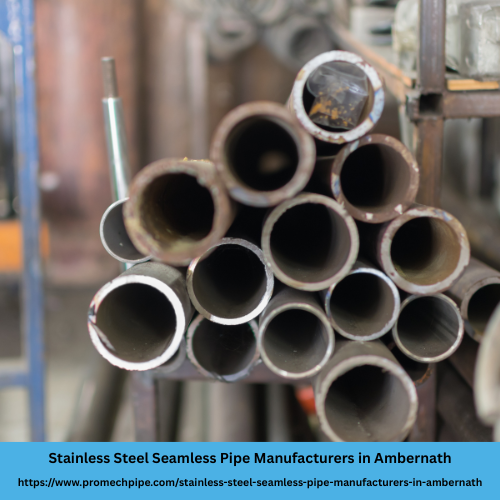 Stainless Steel Seamless Pipe Manufacturers in Ambernath