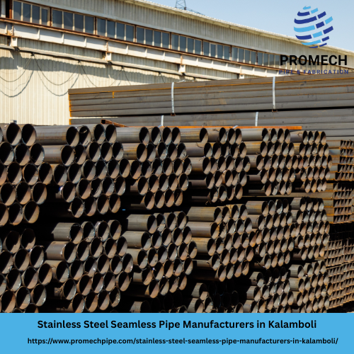 Stainless Steel Seamless Pipe Manufacturers in Kalamboli