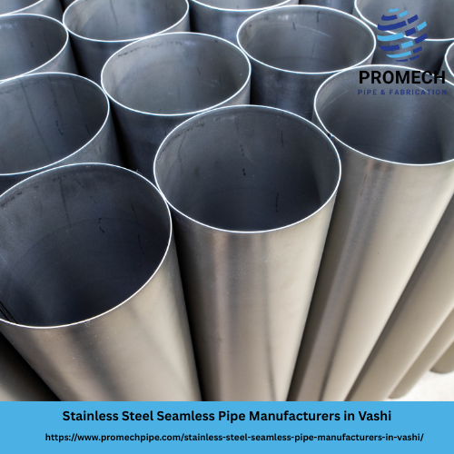 Stainless Steel Seamless Pipe Manufacturers in Vashi